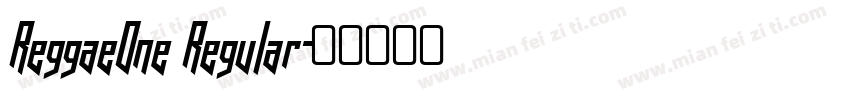 ReggaeOne Regular字体转换